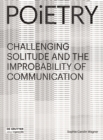 Poietry : Challenging Solitude and the Improbability of Communication - Book