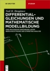 Differentialgleichungen und Mathematische Modellbildung : Eine praxisnahe Einfuhrung unter Berucksichtigung der Symmetrie-Analyse - eBook
