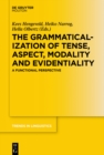 The Grammaticalization of Tense, Aspect, Modality and Evidentiality : A Functional Perspective - eBook