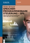 Speicherprogrammierbare Steuerung - SPS : Praktisches Programmieren mit STEP5 und STEP7 nach IEC 61131 - eBook