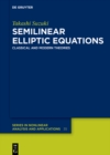 Semilinear Elliptic Equations : Classical and Modern Theories - eBook
