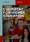 Chemistry for Higher Education : A Practical Guide to Designing a Course in Chemistry - eBook