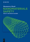 Nanomaterials Safety : Toxicity And Health Hazards - eBook