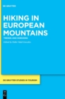 Hiking in European Mountains : Trends and Horizons - Book