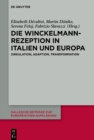 Die Winckelmann-Rezeption in Italien und Europa : Zirkulation, Adaption, Transformation - eBook