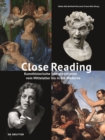 Close Reading : Kunsthistorische Interpretationen vom Mittelalter bis in die Moderne - Book