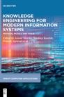 Knowledge Engineering for Modern Information Systems : Methods, Models and Tools - Book