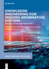 Knowledge Engineering for Modern Information Systems : Methods, Models and Tools - eBook