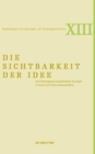 Die Sichtbarkeit der Idee : Zur UEbertragung soziopolitischer Konzepte in Kunst und Kulturwissenschaften - Book
