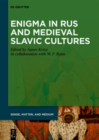 Enigma in Rus and Medieval Slavic Cultures - eBook