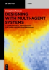 Designing with Multi-Agent Systems : A Computational Methodology for Form-Finding Using Behaviors - eBook