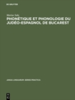 Phonetique et phonologie du judeo-espagnol de Bucarest - eBook