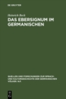 Das Ebersignum im Germanischen : Ein Beitrag zur germanischen Tiersymbolik - eBook