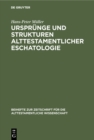 Ursprunge und Strukturen alttestamentlicher Eschatologie - eBook