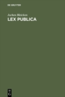Lex publica : Gesetz und Recht in der romischen Republik - eBook