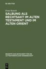Salbung als Rechtsakt im Alten Testament und im Alten Orient - eBook