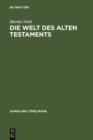 Die Welt des Alten Testaments : Einfuhrung in die Grenzgebiete der Alttestamentlichen Wissenschaft - eBook