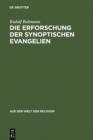 Die Erforschung der synoptischen Evangelien - eBook