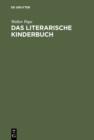 Das literarische Kinderbuch : Studien zur Entstehung und Typologie - eBook