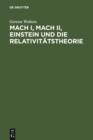 Mach I, Mach II, Einstein und die Relativitatstheorie : Eine Falschung und ihre Folgen - eBook