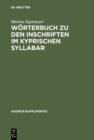 Worterbuch zu den Inschriften im kyprischen Syllabar : Unter Berucksichtigung einer Arbeit von Almut Hintze - eBook