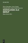 Soziologie als Beruf : Wissenschaftstheoretische Voraussetzung soziologischer Erkenntnisse - eBook