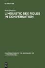 Linguistic Sex Roles in Conversation : Social Variation in the Expression of Tentativeness in English - eBook