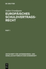 Europaisches Schuldvertragsrecht : Das europaische Recht der Unternehmensgeschafte (nebst Texten und Materialien zur Rechtsangleichung) - eBook