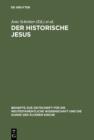 Der historische Jesus : Tendenzen und Perspektiven der gegenwartigen Forschung - eBook