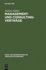 Management- und Consulting-Vertrage : Die Vertragstechnik des internationalen Transfers von Betriebsfuhrungs- und Beratungsleistungen - eBook