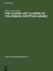 The Closed-List Classes of Colloquial Egyptian Arabic - eBook