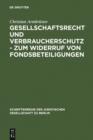 Gesellschaftsrecht und Verbraucherschutz - Zum Widerruf von Fondsbeteiligungen : Vortrag, gehalten vor der Juristischen Gesellschaft zu Berlin am 29. September 2004 - eBook