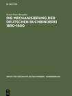 Die Mechanisierung der deutschen Buchbinderei 1850-1900 - eBook