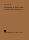 Literaturpolitik im "Dritten Reich" : Institutionen, Kompetenzen, Betatigungsfelder - eBook