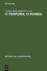 O tempora, o mores! : Romische Werte und romische Literatur in den letzten Jahrzehnten der Republik - eBook