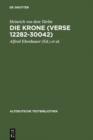 Die Krone (Verse 12282-30042) : Nach der Handschrift Cod.Pal.germ. 374 der Universitatsbibliothek Heidelberg nach Vorarbeiten von Fritz Peter Knapp und Klaus Zatloukal - eBook