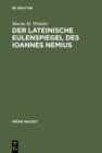Der lateinische Eulenspiegel des Ioannes Nemius : Text und Ubersetzung, Kommentar und Untersuchungen - eBook
