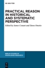 Practical Reason in Historical and Systematic Perspective - eBook