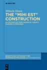 The MIHI EST construction : An instance of non-canonical subject marking in Romanian - eBook