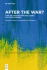 After the War? : How the Ukraine War Challenges Political Theories - eBook