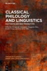 Classical Philology and Linguistics : Old Themes and New Perspectives - eBook