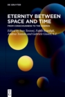 Eternity Between Space and Time : From Consciousness to the Cosmos - eBook