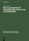 Die allegorische Exegese des Philo aus Alexandreia - eBook