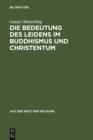 Die Bedeutung des Leidens im Buddhismus und Christentum - eBook