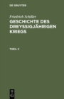 Friedrich Schiller: Geschichte des dreyigjahrigen Kriegs. Theil 2 - eBook