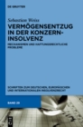 Vermogensentzug in der Konzerninsolvenz : Mechanismen und haftungsrechtliche Probleme - eBook