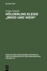 Holderlins Elegie "Brod und Wein" : Die Entwicklung des hymnischen Stils in der elegischen Dichtung - eBook