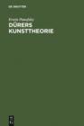 Durers Kunsttheorie : vornehmlich in ihrem Verhaltnis zur Kunsttheorie der Italiener - eBook