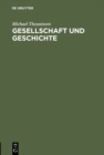 Gesellschaft und Geschichte : Zur Kritik der kritischen Theorie - eBook
