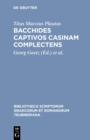 Bacchides captivos casinam complectens - eBook